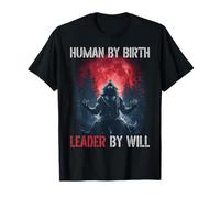 Human by Birth Leader by Will Wolf Funny Werewolf Night Meme Camiseta