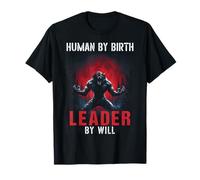 Human by Birth Leader by Will Wolf Meme Funny Werewolf Camiseta