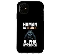 Human by Chance Alpha by Choice Cool Funny Alpha Wolf Meme Carcasa para iPhone 11