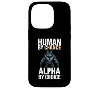 Human by Chance Alpha by Choice Cool Funny Alpha Wolf Meme Carcasa para iPhone 14 Pro