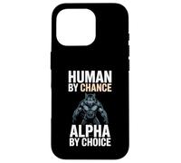 Human by Chance Alpha by Choice Cool Funny Alpha Wolf Meme Carcasa para iPhone 16 Pro