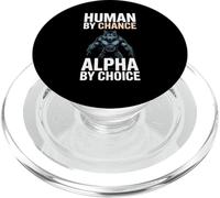 Human by Chance Alpha by Choice Cool Funny Alpha Wolf Meme PopSockets PopGrip para MagSafe