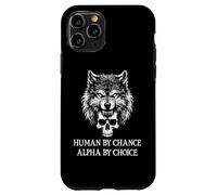 Human by Chance Alpha Wolf Choice Big Dad Wolf Man Werewolf Carcasa para iPhone 11 Pro
