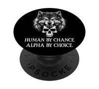 Human by Chance Alpha Wolf Choice Big Dad Wolf Man Werewolf PopSockets PopGrip Adhesivo