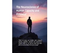 Human Capacity and Potential: Using a Neuroscience lens