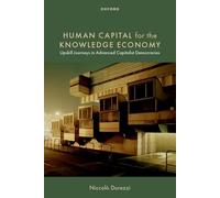 Human Capital for the Knowledge Economy: Upskill Journeys in Advanced Capitalist Democracies