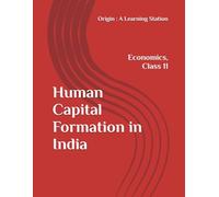 Human Capital Formation in India, Notes Class 11 Economics NCERT CBSE