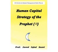 Human Capital Strategy of the Prophet (ﷺ)