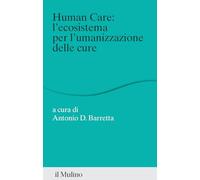 Human care: l'ecosistema per l'umanizzazione delle cure (Percorsi)