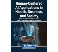 Human-Centered AI Applications in Health, Business, and Society