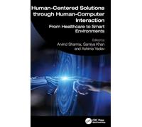 Human-Centered Solutions through Human-Computer Interaction: From Healthcare to Smart Environments