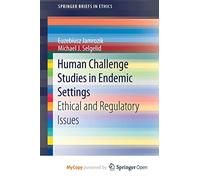 Human Challenge Studies in Endemic Settings: Ethical and Regulatory Issues