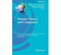 Human Choice and Computers: 17th IFIP TC 9 International Conference, HCC 2026, Vienna, Austria, September 7-9, 2026, Proceedings: 799 (IFIP Advances in Information and Communication Technology, 799)