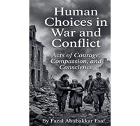 Human Choices in War and Conflict
