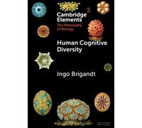 Human Cognitive Diversity (Elements in the Philosophy of Biology)