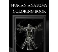 Human Coloring Book for Adults: Anatomy-Inspired Designs for Relaxation, Focus, and Creative Expression