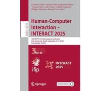 Human-Computer Interaction - INTERACT 2025: 20th IFIP TC 13 International Conference, Belo Horizonte, Brazil, September 8-12, 2025, Proceedings, Part ... (Lecture Notes in Computer Science, 16110)