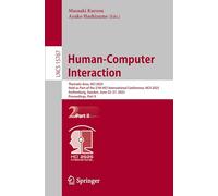 Human-Computer Interaction: Thematic Area, HCI 2025, Held as Part of the 27th HCI International Conference, HCII 2025, Gothenburg, Sweden, June 22-27, ... II: 15767 (Lecture Notes in Computer Science)