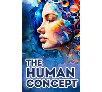 Human Concept: The Science of Awareness (Living on Purpose)