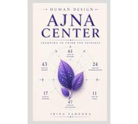 Human Design and the Ajna Center: Doubt, Mental Pressure, and Learning to Think for Yourself (Human Design Centers)