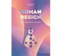 Human design: Mieux comprendre sa personnalité