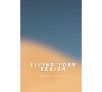 Human Design Notebook I Living Your Design - 120 Lined Pages, 6x9 , Hardcover: A Journal for Notes, Reflections, and Personal Insights