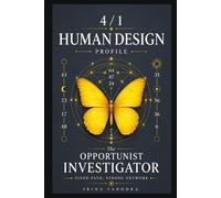 Human Design Profile 4/1: The Opportunist Investigator. Fixed Path, Strong Network (Human Design Profiles: 12 Life Paths Explained)