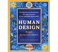 Human design. Scopri la tua vera natura. Con software (Ricerca interiore)