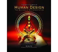 Human Design: The Definitive Book of Human Design, The Science of Differentiation by Ra Uru Hu (2011-08-01)