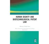 Dignidad humana y derecho de patentes biotecnológicas – Routledge