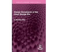 Human Documents of the Lloyd George Era (Routledge Revivals)