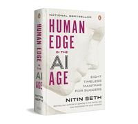 Human Edge in the AI Age: Eight Timeless Mantras for Success | By the Bestselling Author of Winning in the Digital Age and Mastering the Data Paradox