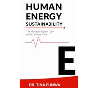 Human Energy Sustainability: The Missing Intelligence Layer for the Future of Work