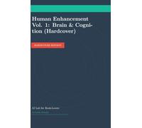 Human Enhancement Vol. 1: Brain & Cognition (Hardcover) (Transcriptive Meditation)