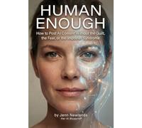 Human Enough: How To Post AI Content Without The Guilt, The Fear, or the Imposter Syndrome