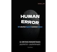 Human Error: 30 stories beyond common sense
