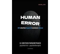 Human Error: 30 stories beyond common sense
