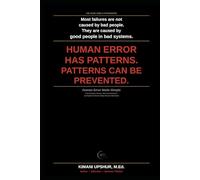 Human Error Made Simple: How Mistakes, Biases, Miscommunication, and System Failures Shape Human Outcomes (The Made Simple Framework: Clear thinking for complex systems.)