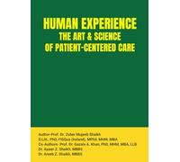 HUMAN EXPERIENCE: THE ART AND SCIENCE OF PATIENT-CENTERED CARE
