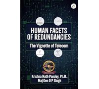 Human Facets of Redundancies: The Vignette of Telecom