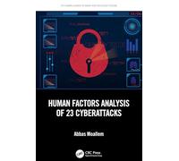 Human Factors Analysis of 23 Cyberattacks (The Human Element in Smart and Intelligent Systems)