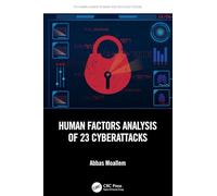 Human Factors Analysis of 23 Cyberattacks (The Human Element in Smart and Intelligent Systems)