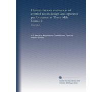 Human factors evaluation of control room design and operator performance at Three Mile Island-2 (v.1): Final report