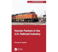 Human Factors in the U.S. Railroad Industry (Transportation Human Factors)