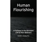 Human Flourishing: A Pathway to the Abundant Life for Non-Believers