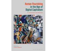 Human Flourishing in the Age of Digital Capitalism: AI, Automation and Alienation