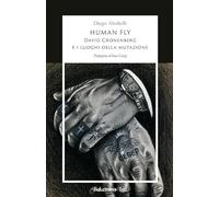 Human fly. David Cronenberg e i luoghi della mutazione (Eiga)