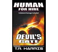 Human for Hire (3) -- Devil's Gate: (Collateral Damage Included)