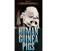 Human Guinea Pigs - Efectos nucleares [VHS]