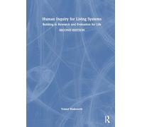 Human Inquiry for Living Systems: Building in Research and Evaluation for Life